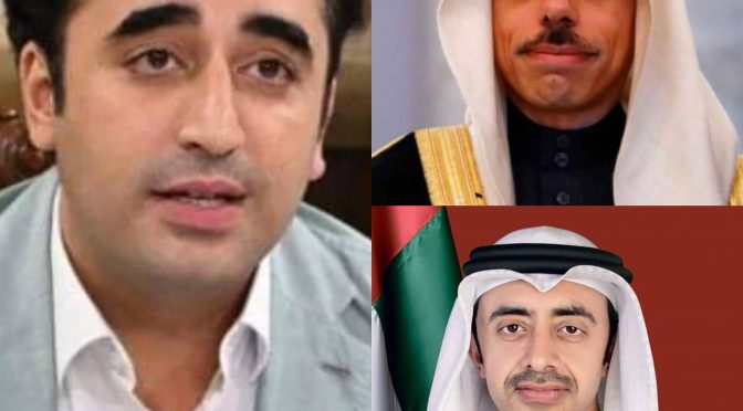 بلاول کا سعودی اور اماراتی وزیر خارجہ سے ٹیلی فونک رابطہ